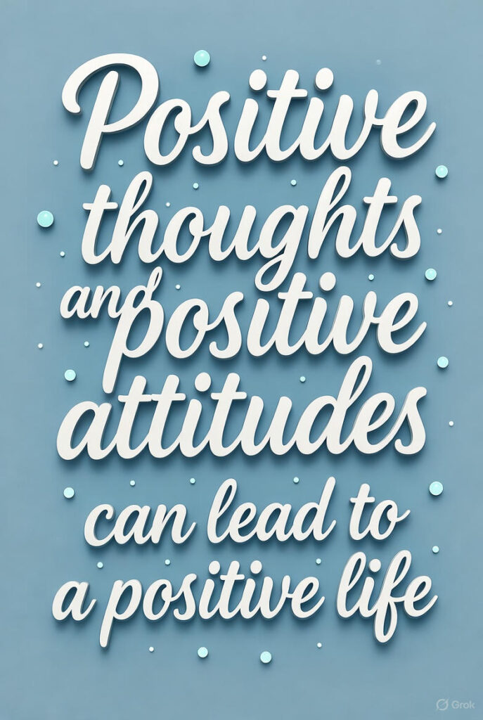 Pensamentos Positivos e Atitudes Positivas